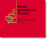 Svensk sjuksköterskeförening 100 ÅR