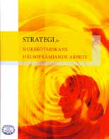 Strategi för sjuksköterskans hälsofrämjande arbete